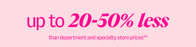 shop gifts up to 20-50% less than department & specialty store prices**