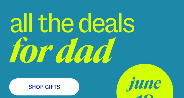 shop gifts - all the deals for dad june 18