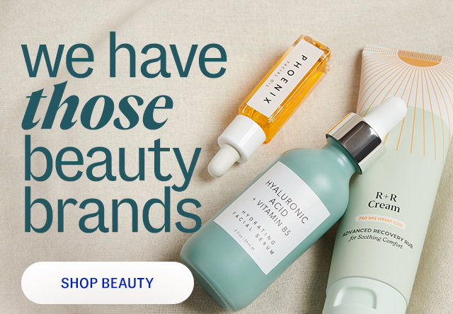 shop beauty we have those beauty brands