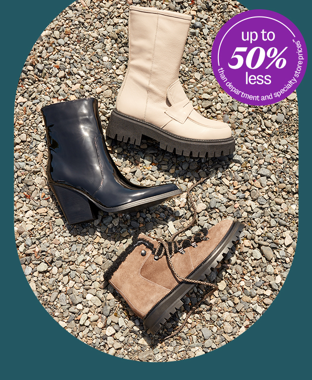 Womens' boots up to 50% less than department & specialty store prices**